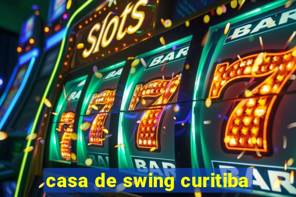 casa de swing curitiba